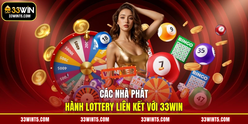 Các nhà phát hành lottery liên kết với 33WIN